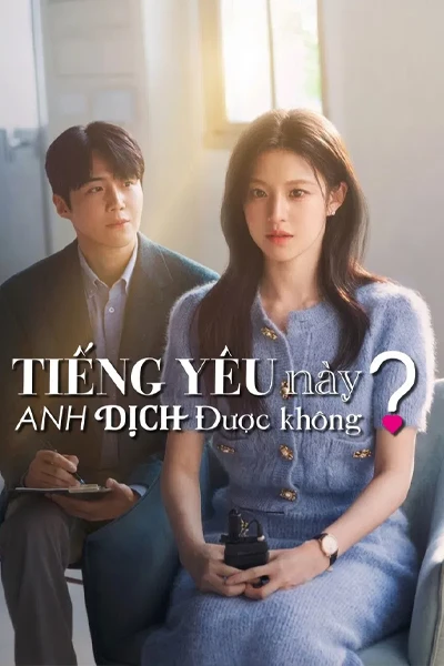 Tiếng Yêu Này Anh Dịch Được Không?